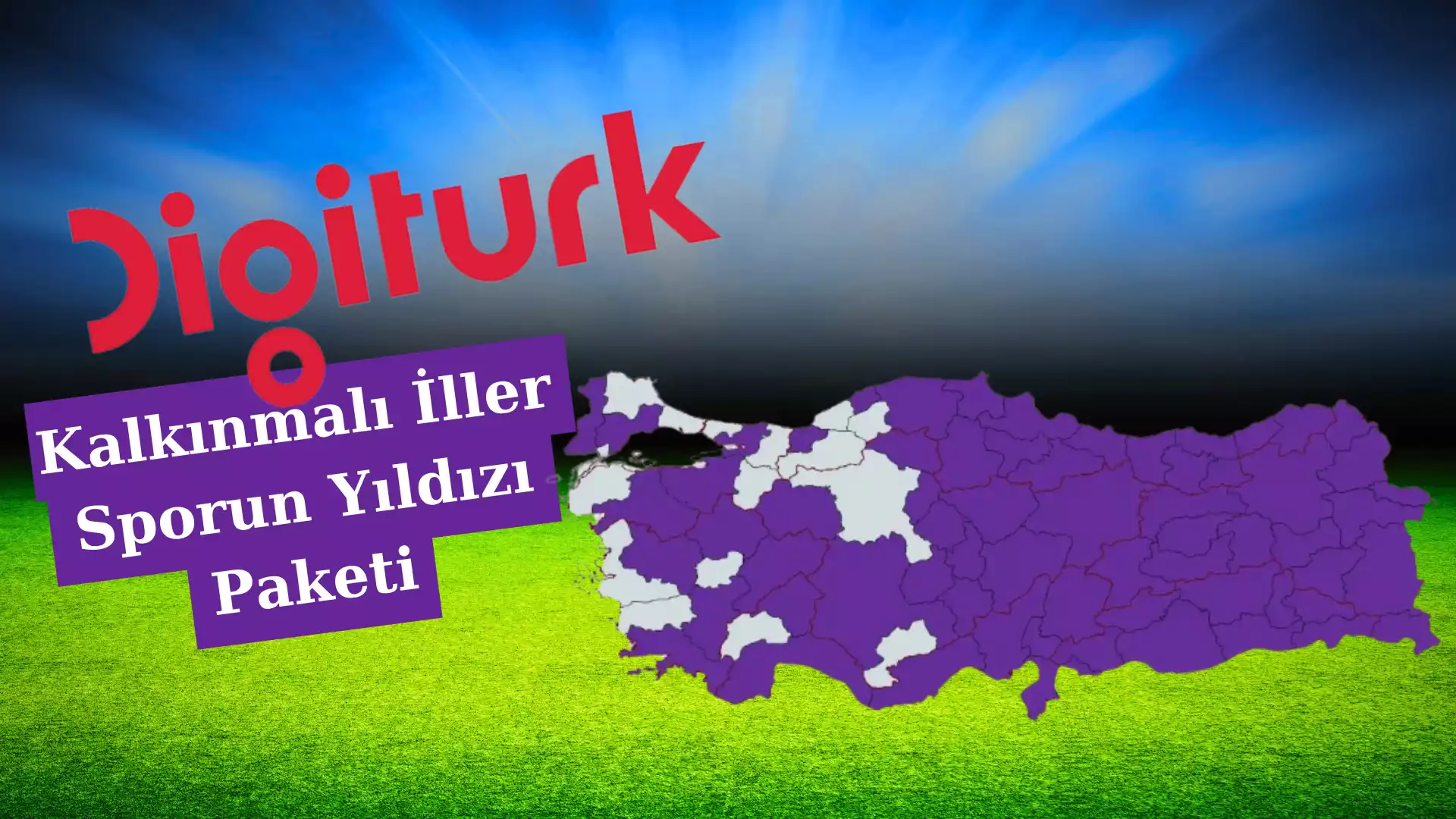 Digiturk Sporun Yıldızı Kalkınmalı İller Paketi